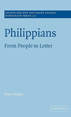 Philippians: From People to Letter by Oakes, Peter