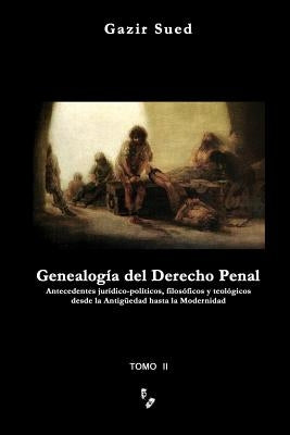 Genealogia del Derecho Penal (Tomo II) by Sued, Gazir