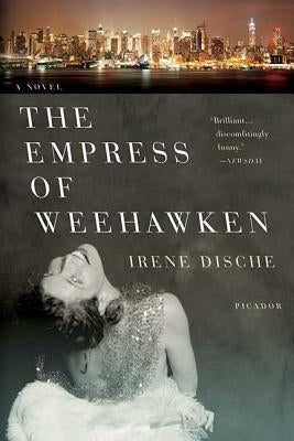 The Empress of Weehawken by Dische, Irene