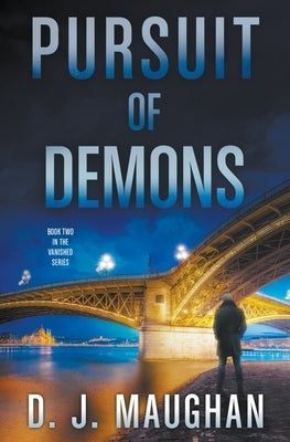 Pursuit of Demons by Maughan, D. J.