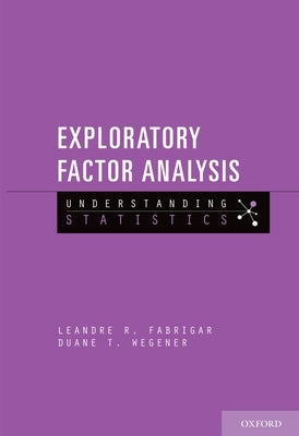 Exploratory Factor Analysis by Fabrigar, Leandre R.