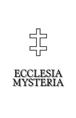 Ecclesia Mysteria by Mysteria, Ecclesia