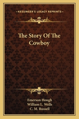 The Story Of The Cowboy by Hough, Emerson