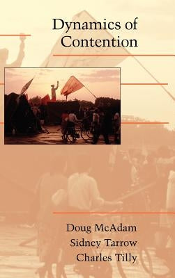 Dynamics of Contention by McAdam, Doug