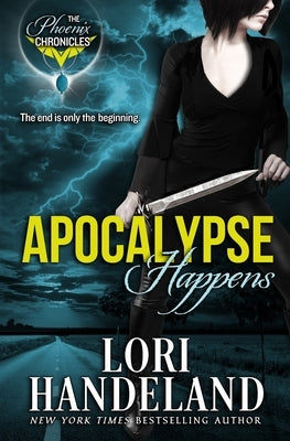 Apocalypse Happens by Handeland, Lori