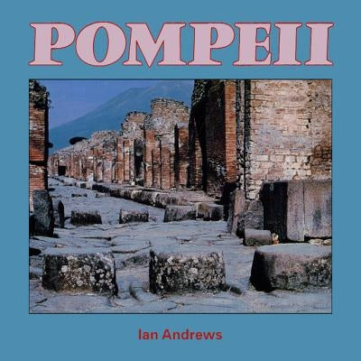 Pompeii by Andrews, Ian