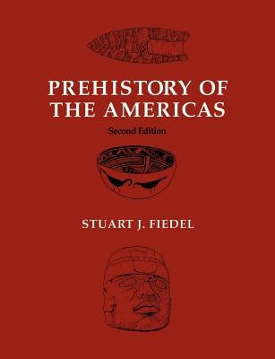 Prehistory of the Americas by Fiedel, Stuart J.