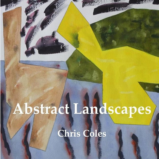 Abstract Landscapes by Coles, Chris