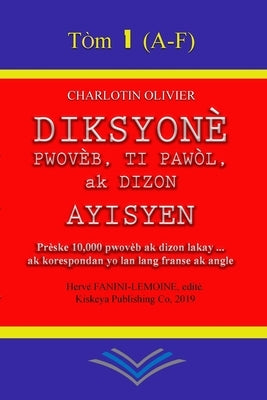 Diksyone Pwovèb, Ti pawòl, ak Dizon Ayisyen by Olivier, Charlotin