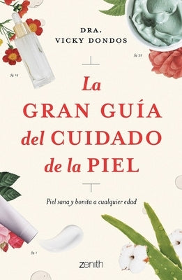 La Gran Guía del Cuidado de la Piel by Dondos, Dra Vicky