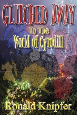 Glitched Away: To The World of Cyrodiil by Knipfer, Ronald