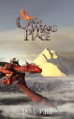 One Wizard Place by Paul, D. M.