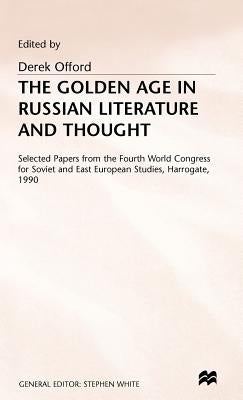 The Golden Age of Russian Literature and Thought by Offord, Derek