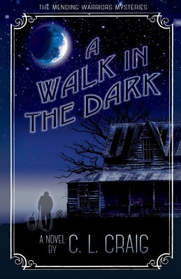 A Walk in the Dark by Craig, L.