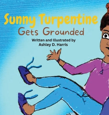 Sunny Turpentine Gets Grounded by Harris, Ashley Deshelle
