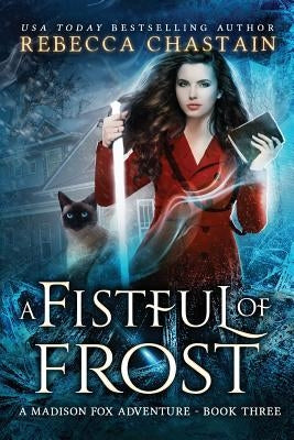 A Fistful of Frost by Chastain, Rebecca