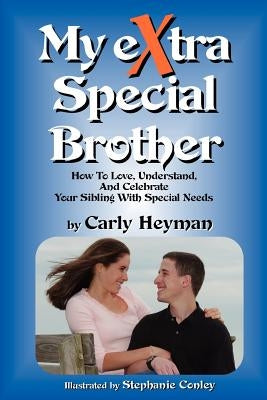 My eXtra Special Brother by Heyman, Carly