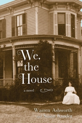 We, the House by Ashworth, Warren