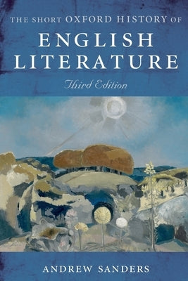Short Oxf Hist Eng Lit 3e P by Sanders, Andrew
