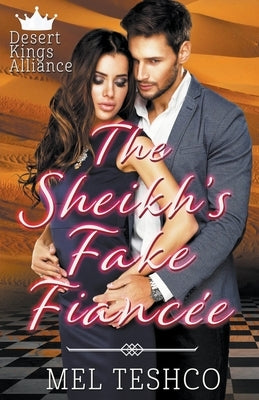 The Sheikh's Fake Fiancée by Teshco, Mel