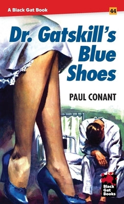 Dr. Gatskill's Blue Shoes by Conant, Paul