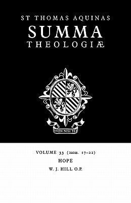 Summa Theologiae: Volume 33, Hope: 2a2ae. 17-22 by Aquinas, Thomas