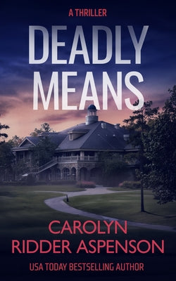 Deadly Means by Ridder Aspenson, Carolyn