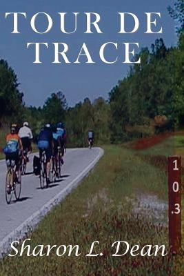 Tour de Trace by Dean, Sharon