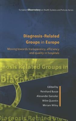 Diagnosis-Related Groups in Europe by Busse, Reinhard