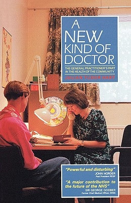 A New Kind of Doctor by Tudor Hart, Julian