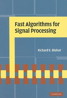 Fast Algorithms for Signal Processing by Blahut, Richard E.