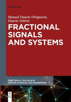 Fractional Signals and Systems by Ortigueira Valério, Manuel Duarte Duart