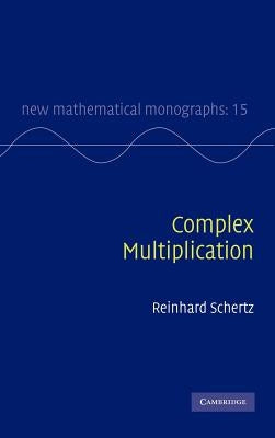 Complex Multiplication by Schertz, Reinhard