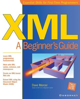 XML: A Beginner's Guide by Mercer, Dave