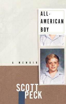 All-American Boy: A Memoir by Peck, Scott