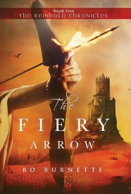 The Fiery Arrow by Burnette, Bo