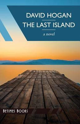 The Last Island by Hogan, David