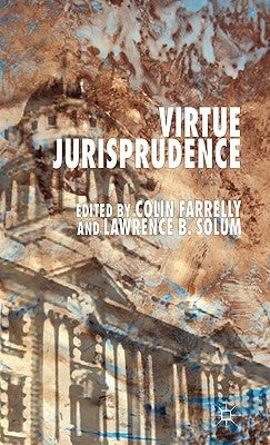 Virtue Jurisprudence by Farrelly, C.