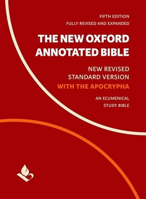 The New Oxford Annotated Bible with Apocrypha: New Revised Standard Version by Coogan, Michael