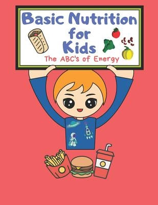 Basic Nutrition For Kids: A Healthy Mind Activity Book by Publishing Co, T2 Healthystarts