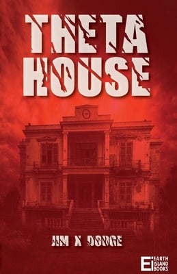 Theta House by Dodge, Jim X.
