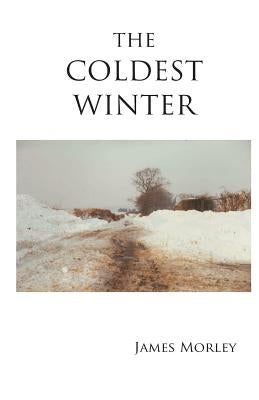 Coldest Winter by Morley, James