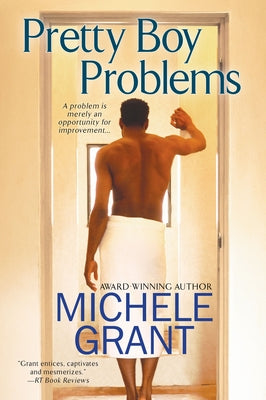 Pretty Boy Problems by Grant, Michele