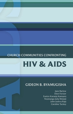 Isg 44 Church Communities Confronting HIV and AIDS by Byamugisha, Gideon