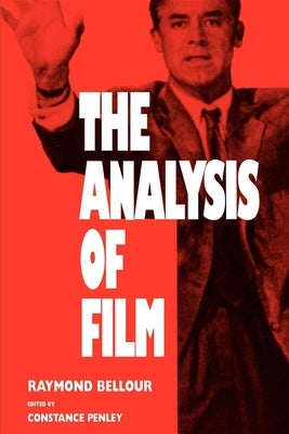 The Analysis of Film by Bellour, Raymond