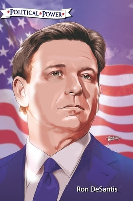 Political Power: Ron DeSantis by Frizell, Michael