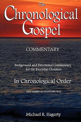 The Chronological Gospel Commentary by Hagerty, Michael R.