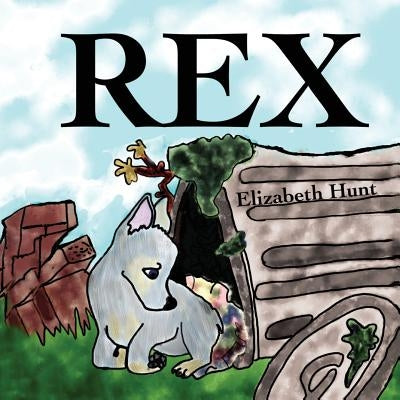 Rex by Hunt, Elizabeth