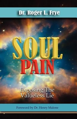 Soul Pain by Frye, Roger L.