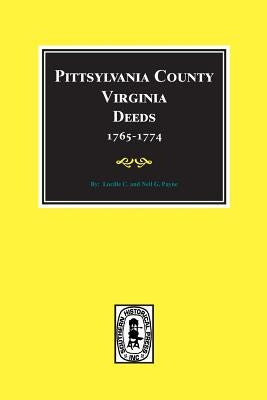 Pittsylvania County, Virginia Deeds 1765-1774 by Payne, Lucille